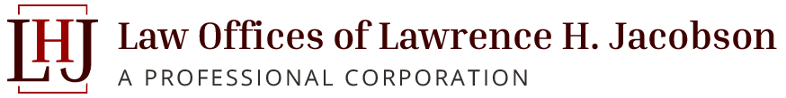 Law Offices of Lawrence H. Jacobson, A Professional Corporation